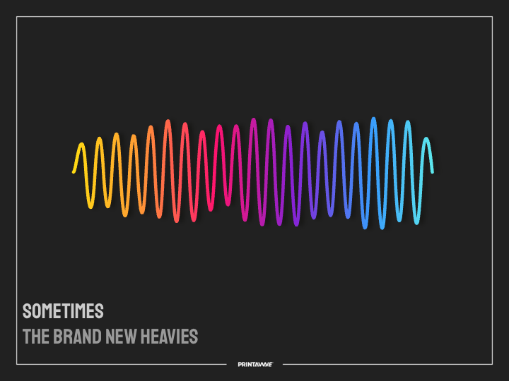 The Brand New Heavies - Sometimes Printawave Unique Design #1687801866642