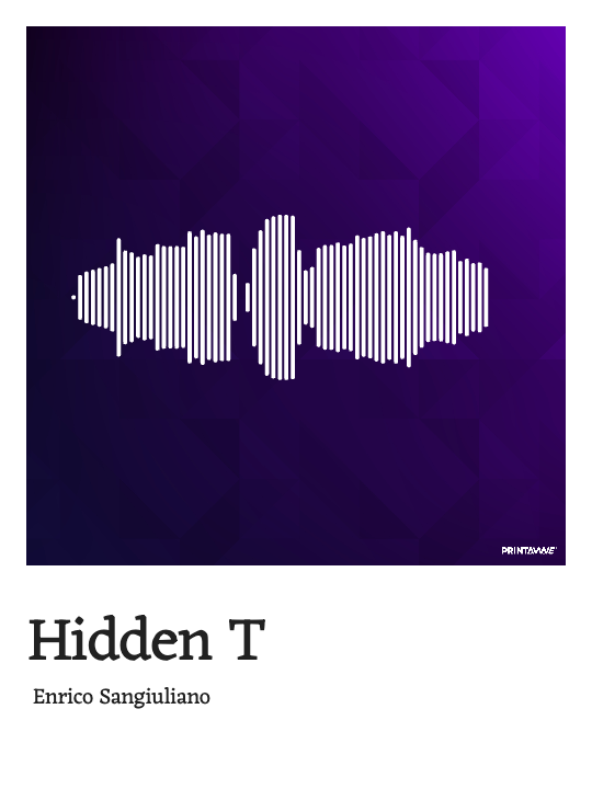 Enrico Sangiuliano - Hidden T Printawave Unique Design #1689697707727