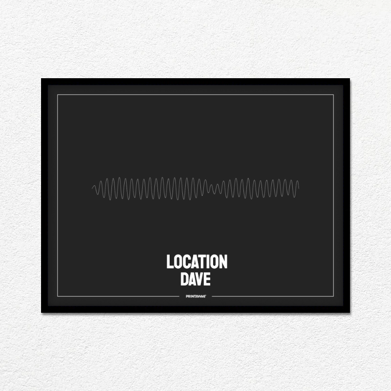 Dave - Location Printawave Unique Design #1693681110970
