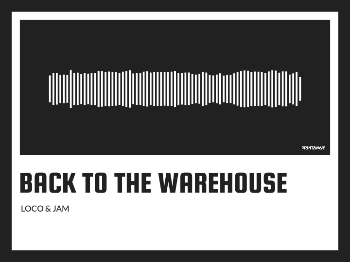 LOCO & JAM - BACK TO THE WAREHOUSE Printawave Unique Design #1689351659757