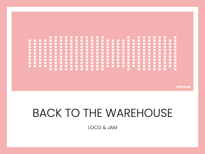 LOCO & JAM - BACK TO THE WAREHOUSE Printawave Unique Design #1689351286844