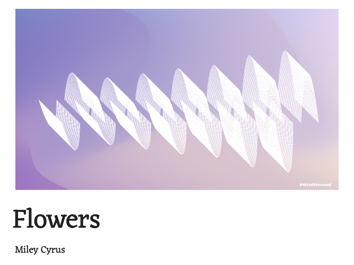 Miley Cyrus - Flowers Printawave Unique Design #1690281832247